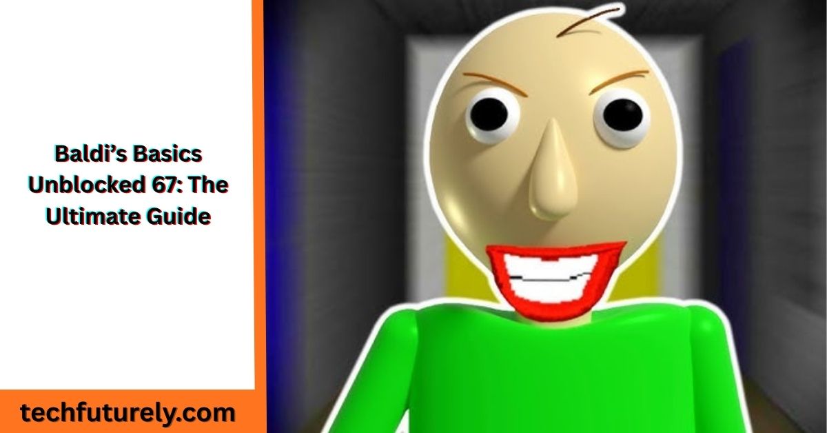 baldi's basics unblocked 67
