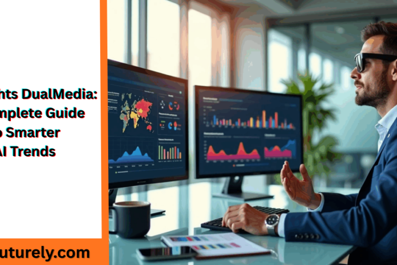 AI Insights DualMedia: A Complete Guide to Smarter AI Trends
