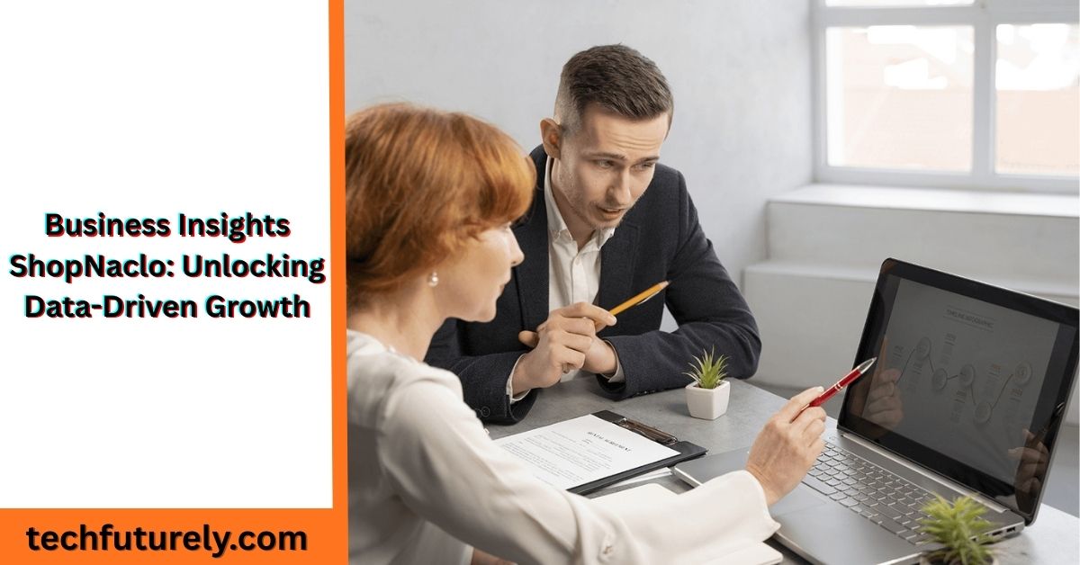 Business Insights Shopnaclo – Data-Driven Business Growth Analysis