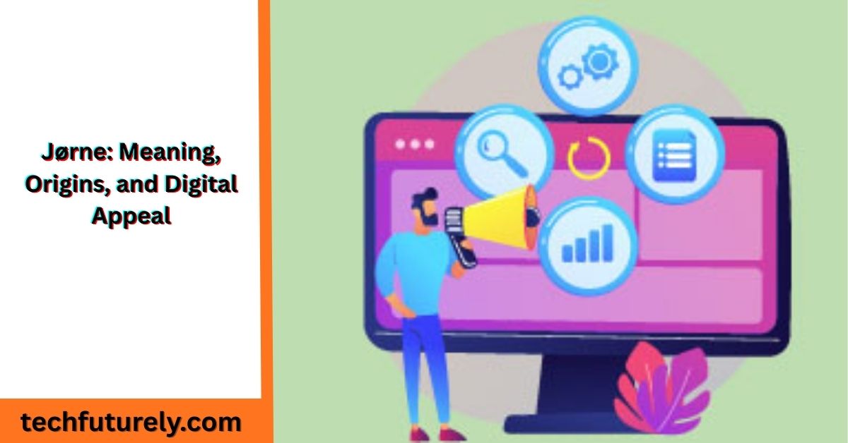 Jørne meaning, cultural context, and digital relevance explained