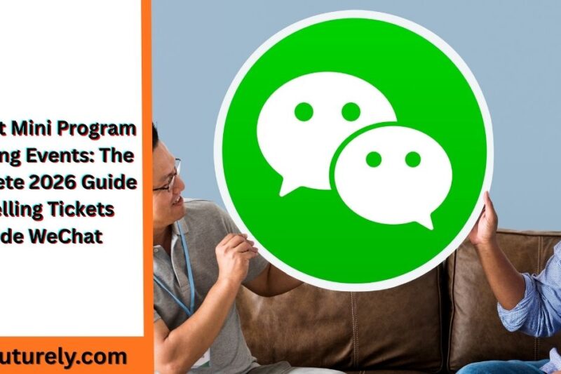 WeChat Mini Program Ticketing Events: The Complete 2026 Guide to Selling Tickets Inside WeChat