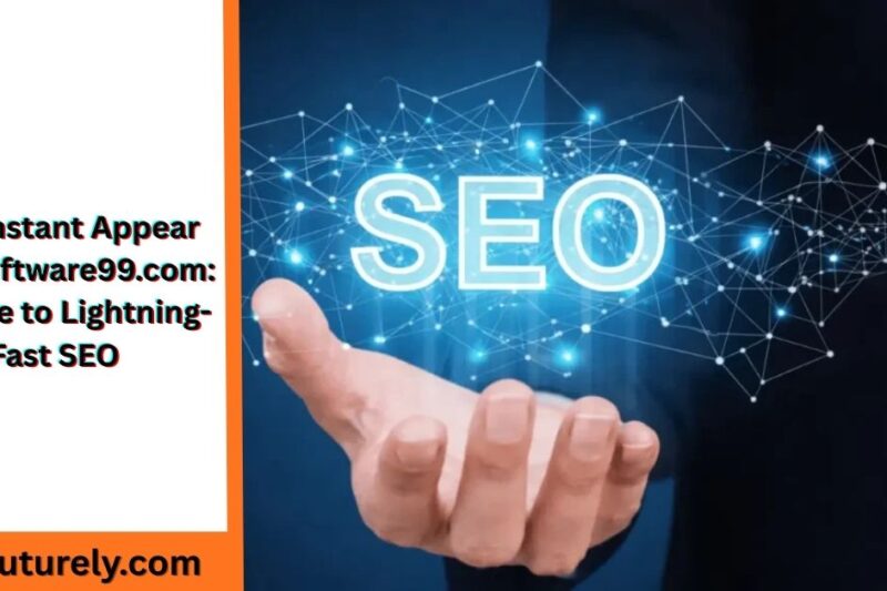 SEO Instant Appear HighSoftware99.com: A Guide to Lightning-Fast SEO
