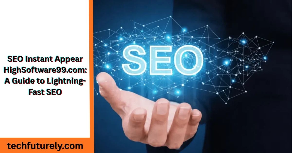 seo instant appear highsoftware99.com complete guide showing instant indexing process