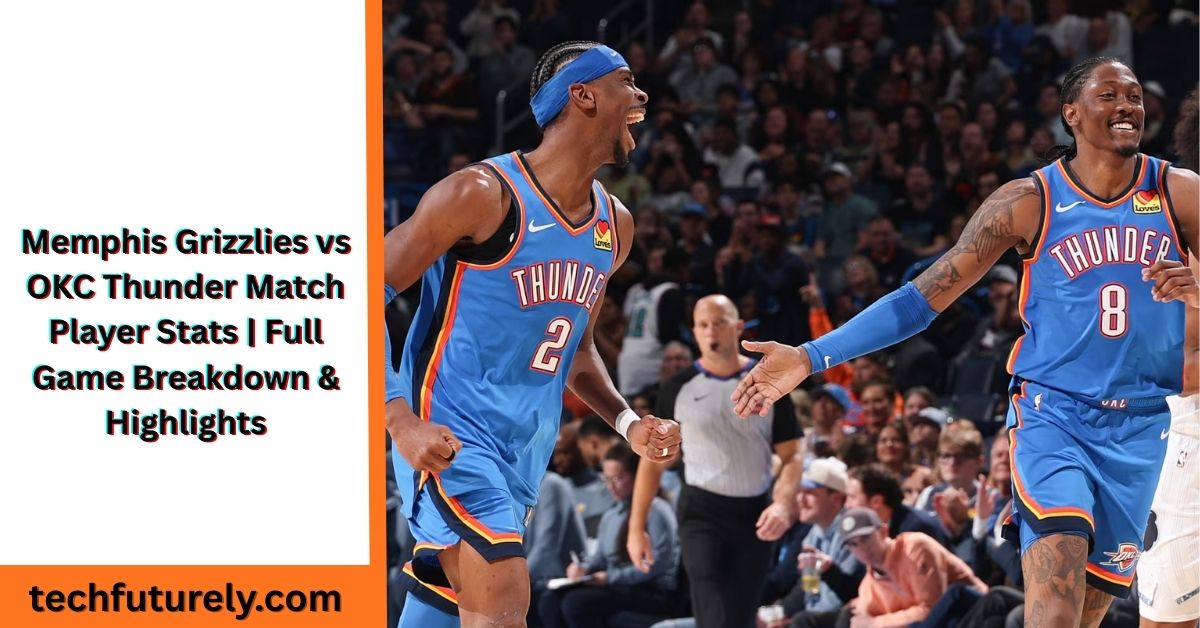 Memphis Grizzlies vs OKC Thunder match player stats