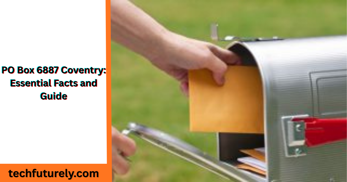 PO Box 6887 Coventry UK postal address used by organizations for official correspondence
