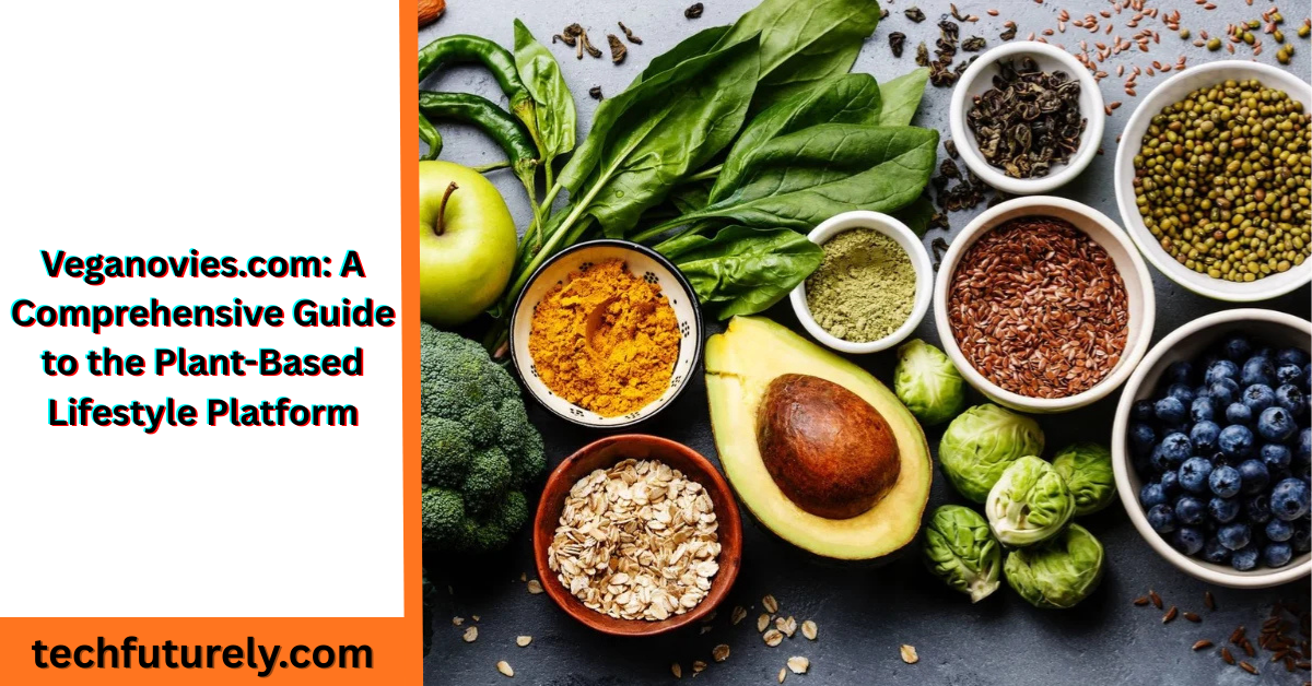 Veganovies.com Plant-Based Lifestyle Platform Guide